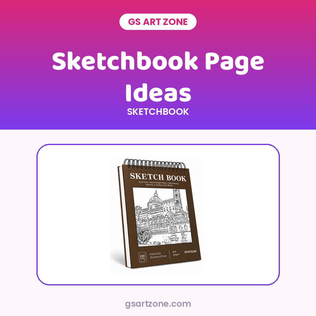50 Sketchbook Page Ideas When You Don’t Know What to Draw
